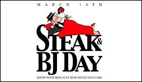 Steak and BJ day